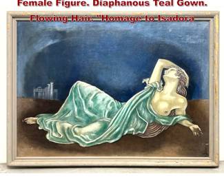 Lot 543 Large Partially Nude Reclining Female Figure. Diaphanous Teal Gown. Flowing Hair. Homage to Isadora