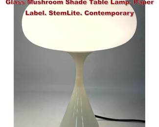 Lot 126 DESIGNLINE White Enameled Base Glass Mushroom Shade Table Lamp. Paper Label. StemLite. Contemporary 