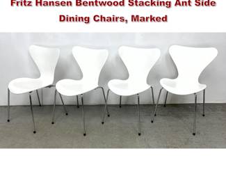 Lot 156 4 Danish Modern Arne Jacobsen Fritz Hansen Bentwood Stacking Ant Side Dining Chairs, Marked