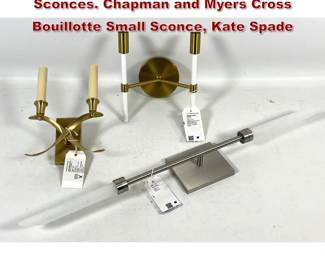 Lot 629 3pcs Contemporary Lighting Wall Sconces. Chapman and Myers Cross Bouillotte Small Sconce, Kate Spade