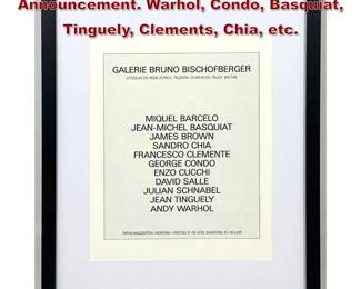 Lot 750 Galerie Bruno Bischofberger Announcement. Warhol, Condo, Basquiat, Tinguely, Clements, Chia, etc.