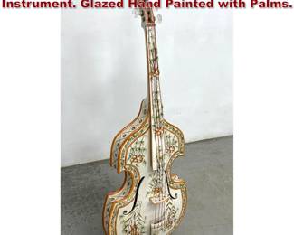 Lot 759 Large Life Size Italian Pottery Cello Instrument. Glazed Hand Painted with Palms. 