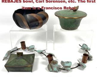 Lot 804 4pcs Metal Art Ware. FRANCISCO REBAJES bowl, Carl Sorensen, etc. The first item is a Francisco Rebaj