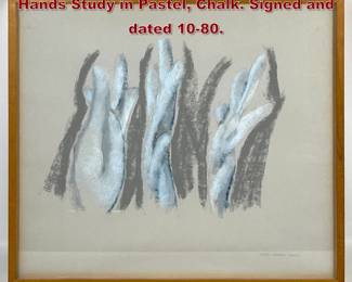 Lot 704 MIRIAM SEIDEL Mixed Media Sketch. Hands Study in Pastel, Chalk. Signed and dated 1080.