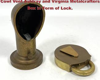 Lot 816 2pcs Brass Desk Objects. Ship s Cowl Vent Ashtray and Virginia Metalcrafters Box in Form of Lock. 