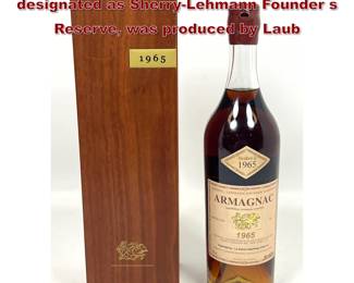 Lot 1632 750 ml bottle of Armagnac 1965, designated as SherryLehmann Founder s Reserve, was produced by Laub