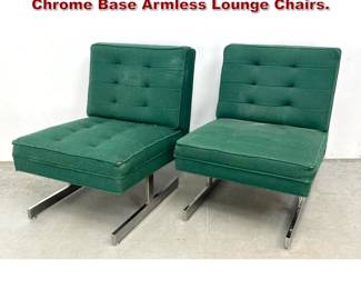 Lot 1419 Pair Milo Baughman Style T Chrome Base Armless Lounge Chairs. 