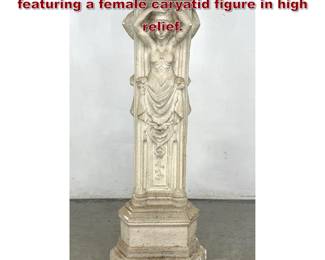 Lot 1536 Decorative cast stone pedestal featuring a female caryatid figure in high relief. 