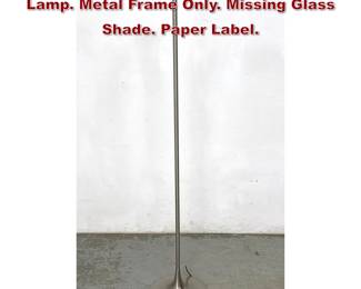 Lot 1244 LAUREL Stainless Mushroom Floor Lamp. Metal Frame Only. Missing Glass Shade. Paper Label. 