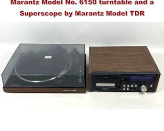 Lot 1616 2pcs Vintage audio components Marantz Model No. 6150 turntable and a Superscope by Marantz Model TDR