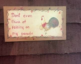HandPainted Rooster Dont Even Think of Raining on My Parade Plaque