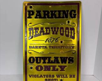 131 deadwood1876outlawsonlyparkingsign