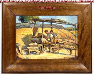 Lot 1969 Frank E. Beresford original oil painting on academy board. Laborers. Sussex PugUps