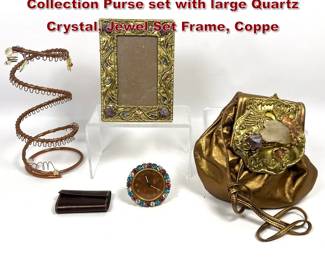 Lot 2274 5pcs Mixed Metal. Brazil Capa Collection Purse set with large Quartz Crystal, Jewel Set Frame, Coppe