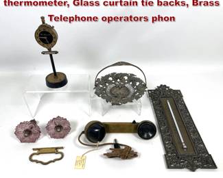 Lot 2324 Mixed Metals Lot. Brass hanging thermometer, Glass curtain tie backs, Brass Telephone operators phon