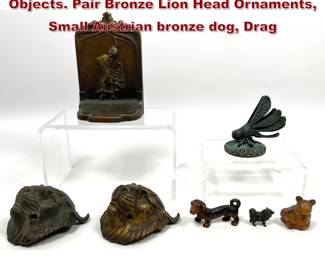 Lot 2229 7pcs Vintage Antique Metal Objects. Pair Bronze Lion Head Ornaments, Small Austrian bronze dog, Drag