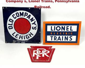 Lot 2348 3pcs Enamel Signs. Lehigh Old Company s, Lionel Trains, Pennsylvania Railroad.