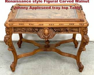 Lot 1803 Antique Carved wood French Renaissance style Figural Carved Walnut Johnny Appleseed tray top Table