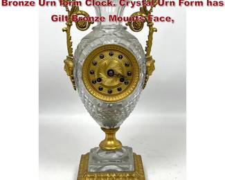 Lot 1977 19th c. Engraved Crystal, Gilt Bronze Urn form Clock. Crystal Urn Form has Gilt Bronze Mounts Face,