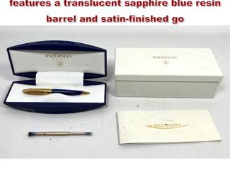 Lot 2171 Waterman Edson ballpoint pen features a translucent sapphire blue resin barrel and satinfinished go