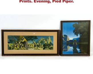 Lot 2031 2pcs Maxfield Parrish Lithograph Prints. Evening, Pied Piper.