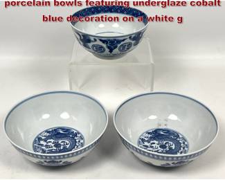 Lot 1853 3pcs Chinese blue and white porcelain bowls featuring underglaze cobalt blue decoration on a white g