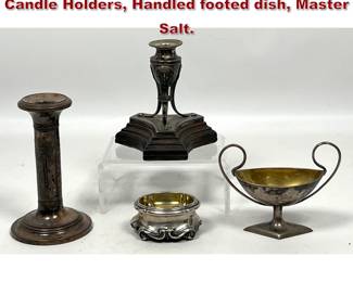Lot 2103 4pcs Antique Silver Objects. Candle Holders, Handled footed dish, Master Salt.