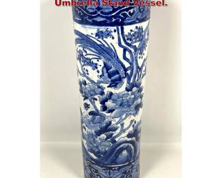 Lot 1870 Chinese Porcelain Blue and White Umbrella Stand Vessel.