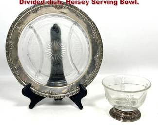 Lot 2117 2pcs Crystal and sterling objects. Divided dish, Heisey Serving Bowl.