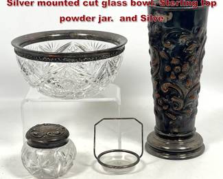 Lot 1944 3pcs Antique Silver Lot. Sterling Silver mounted cut glass bowl. Sterling top powder jar. and Silve