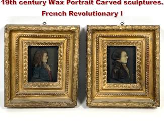 Lot 2066 Matched Pair Continental School, 19th century Wax Portrait Carved sculptures. French Revolutionary l