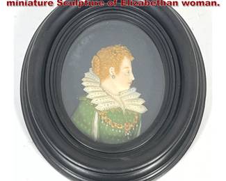 Lot 2070 Polychrome wax relief portrait miniature Sculpture of Elizabethan woman.