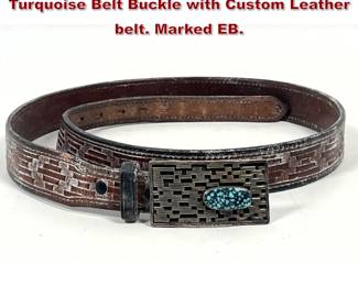 Lot 2284 Native American Silver and Turquoise Belt Buckle with Custom Leather belt. Marked EB.