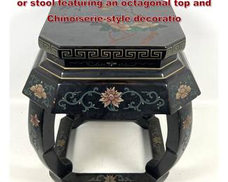 Lot 1829 Asian blacklacquered wood stand or stool featuring an octagonal top and Chinoiseriestyle decoratio