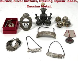 Lot 2121 Mixed Silver Lot. Sterling lighter burner, Silver buttons, Sterling liqueur labels, Russian Metal.