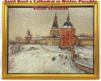 Lot 1959 Moscow Russia Painting on Board. Saint Basil s Cathedral in Winter. Possibly Victor Schuman