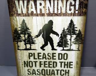  Danger Men Drinking Road Sign, 6" x 36", And Warning Please Don't Feed The Sasquatch Sign, 16" x 12.5"