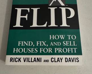 Flip: How to Find, Fix, and Sell Houses for Profit by Rick Villani and Clay Davis
