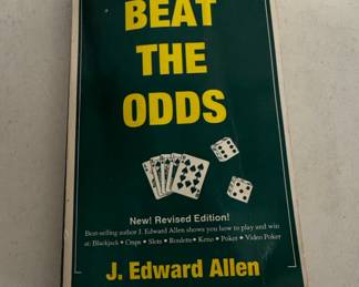 Beat the Odds: How to Win at Gambling by J. Edward Allen