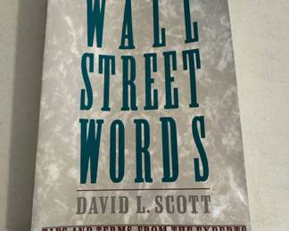 Every Investor's Guide to Wall Street Words by David L. Scott