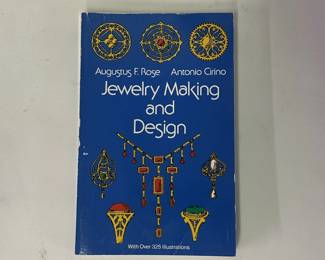Jewelry Making and Design by Augustus F. Rose and Antonio Cirino