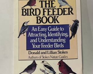 The Bird Feeder Book by Donald and Lillian Stokes