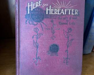 Here and Hereafter or Man in Life and Death by Uriah Smith 1897, $40