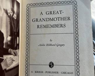 A Great-Grandmother Remembers by Addie Hubbard Gregory 1940, $40