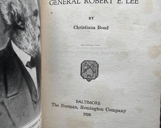 Memories of General Robert E. Lee by Christina Bond 1926, $40