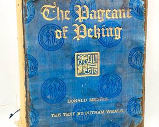 1920s The Pageant of Peking featuring photogravures by Donald Mennie and text by Putnam Weale
