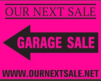 City will not allow Estate Sale signs. Watch out for Our Next Sale Garage Sale size