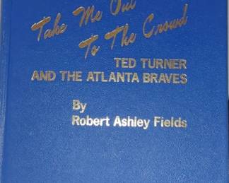 Take Me Out to the Crowd: Ted Turner and the Atlanta Braves" by Robert Ashley Fields, published in 1977.