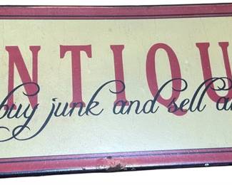 ANTIQUE SIGN ~ WE BUY JUNK & SELL ANTIQUES