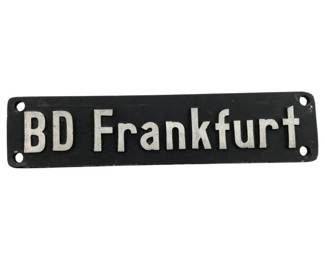 777 - B.O. Frankfurt Cast Iron Sign 10"x2.5" (Description): B.O. Frankfurt cast iron sign. Measures 10 inches by 2.5 inches.